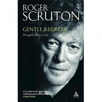 Gentle Regrets: Thoughts from a Life