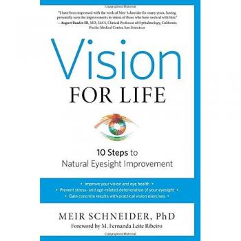 Vision for Life, Revised Edition: Ten Steps to Natural Eyesight Improvement