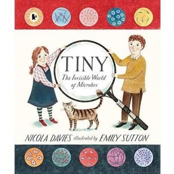Tiny: The Invisible World of Microbes: 1 - Davis Nicola