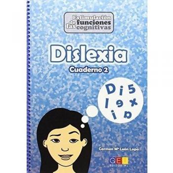 Dislexia Cuaderno 2 Niños / Editorial GEU / A partir de 9 años / Mejora la capacidad cognitiva / Cálculo / Atención y memoria / Habilidades motoras