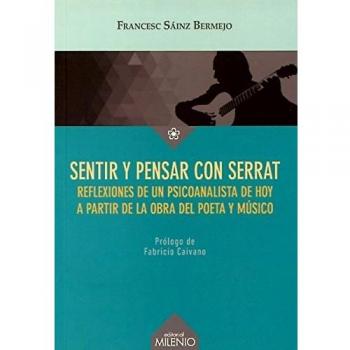 Sentir y pensar con Serrat: Reflexiones de un psicoanalista de hoy a partir de la obra del poeta y músico
