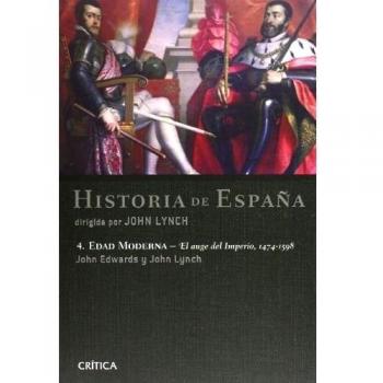 Edad Moderna: el auge del Imperio, 1474-1598: Historia de España, vol. 4