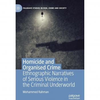 Homicide and Organised Crime: Ethnographic Narratives of Serious Violence in the Criminal Underworld