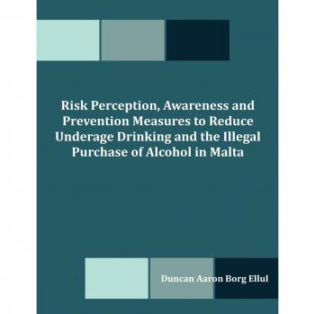 Percepción del Riesgo y Medidas de Prevención para Reducir el Consumo de Alcohol en Menores en Malta - Edición en Tapa Blanda