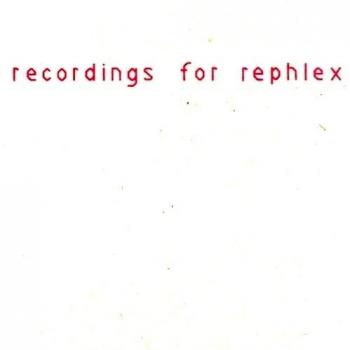 Recordings For Rephlex