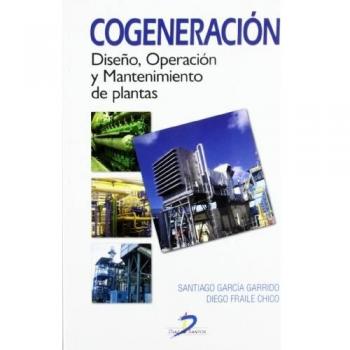 Cogeneración: Diseño, operación y mantenimiento de plantas
