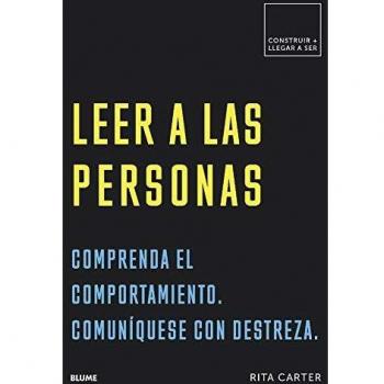 Leer a las personas: Comprenda el comportamiento. Comuníquese con destreza.
