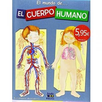 EL MUNDO DE. EL CUERPO HUMANO