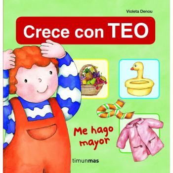 Me hago mayor: Crece con Teo - Violeta Denou