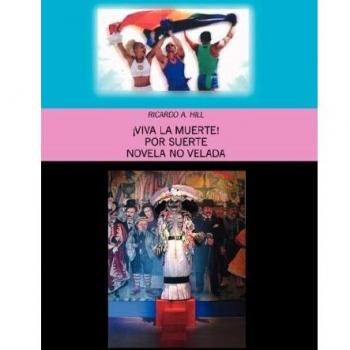 Novela No Velada Viva La Muerte! Edición Tapa Dura