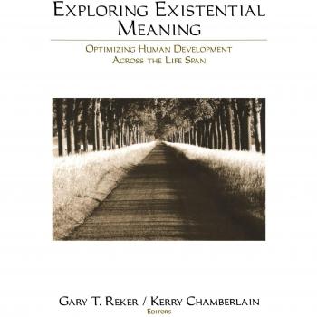 Exploring Existential Meaning: Optimizing Human Development Across the Life Span