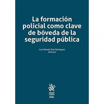 La formación policial como clave de bóveda de la seguridad pública