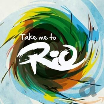 Take Me To Rio