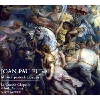 Pujol: Procesion Y Completas Del Corpus Christi ; La Grande Chapelle - Recasens