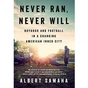 Never Ran, Never Will: A Boyhood Journey Through Football and Urban Change