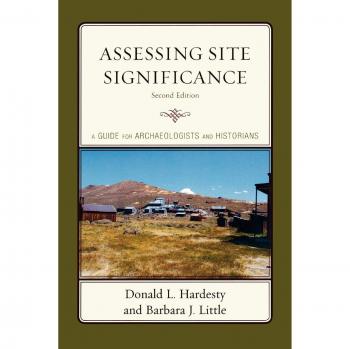 Assessing Site Significance: Archaeological and Historical Guidebook (Heritage Resource Management, Second Edition)