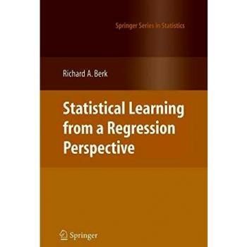 Statistical Learning from a Regression Perspective: Comprehensive Guide in Springer Statistics Series
