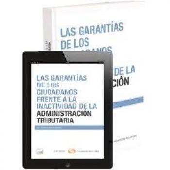 Las garantías de los ciudadanos frente a la inactividad de la Administración Tributaria