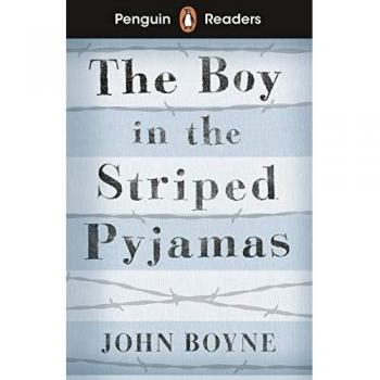 Penguin Readers Level 4: The Boy in Striped Pyjamas (ELT Graded Reader)