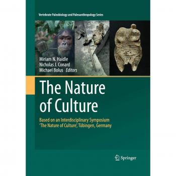 The Nature of Culture: Based on an Interdisciplinary Symposium ‘The Nature of Culture’, Tübingen, Germany