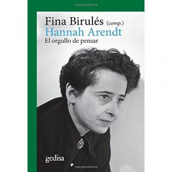 Hannah Arendt. El orgullo de pensar: 302654 - Fina Birules