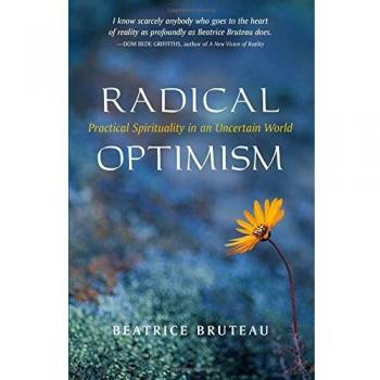 Radical Optimism: Practical Spirituality in an Uncertain World
