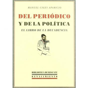 Del Periodico Y De La Politica: El libro de la decadencia