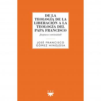De la teología de la liberación a la teología del Papa Francisco