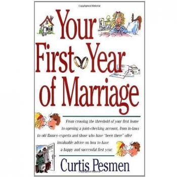 Your First Year of Marriage Guide by Curtis Pesmen - Essential Tips for Newlyweds