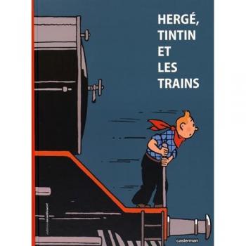 Libro de colección Hergé, Tintín y los Trenes - Autores Yves Crespel y Benoit Verley