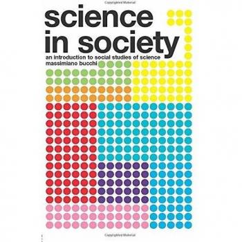 Science In Society: An Introduction to Social Studies of Science