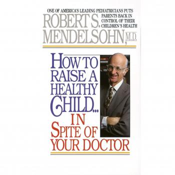 How To Raise A Healthy Chil
