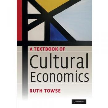 A Textbook of Cultural Economics