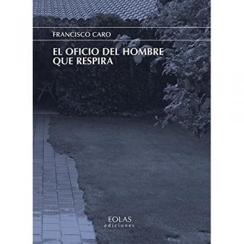 EL OFICIO DEL HOMBRE QUE RESPIRA