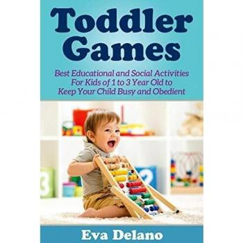 Educational Toddler Activity Set: Engaging Games for 1-3 Year Olds by Eva Delano