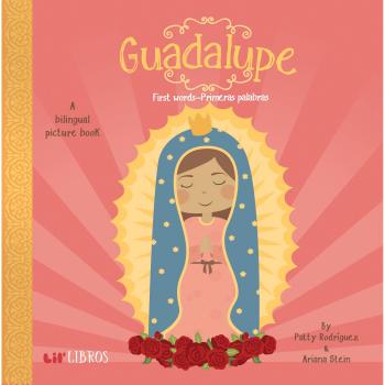 Guadalupe: Bilingual First Words Picture Book