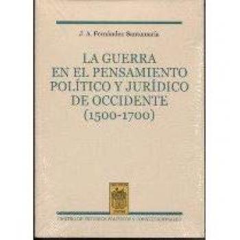 La guerra en el pensamiento político y jurídico de occidente