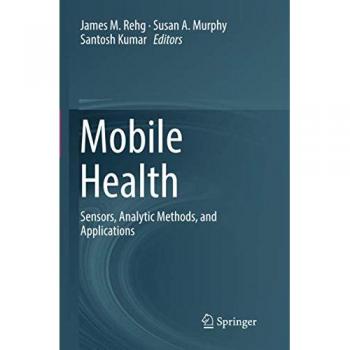 Mobile Health: Sensors, Analytic Methods, and Applications