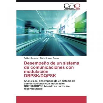 Desempeño de un sistema de comunicaciones con modulación DBPSK/DQPSK: Análisis del desempeño de un sistema de comunicaciones con modulación DBPSK/DQPSK basado en hardware reconfigurable