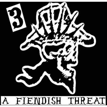 A FIENDISH THREAT