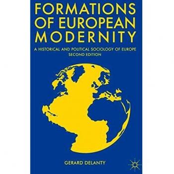 Formations of European Modernity: A Historical and Political Sociology of Europe