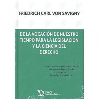 De la Vocación de Nuestro Tiempo Para la Legislación y la Ciencia del Derecho