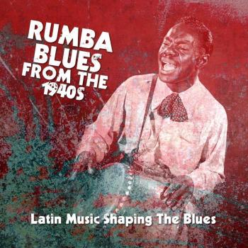 1940s Rumba Blues - Latin Music Compilation