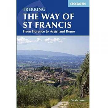 Guía de Trekking El Camino de San Francisco: Desde Florencia a Asís y Roma