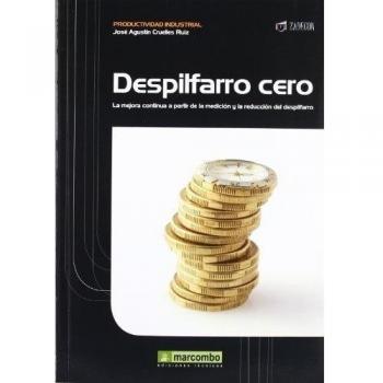 Despilfarro Cero: La mejora contínua a partir de la medición y la reducción del despilfarro: 1