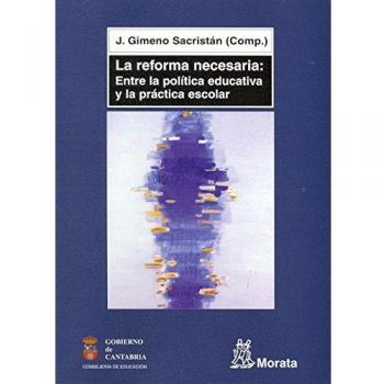 La reforma necesaria: Entre la política educativa y la práctica escolar