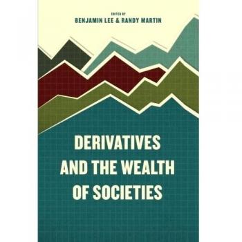 Derivatives and the Wealth of Societies
