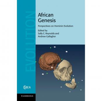 Génesis Africano: Perspectivas sobre la Evolución de los Homininos (Estudios de Cambridge en Antropología Biológica y Evolutiva, Volumen 62)