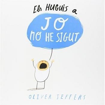 Els Huguis a Jo no he sigut - Oliver Jeffers