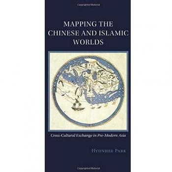 Mapa de los Mundos Chino e Islámico: Intercambio Cultural en Asia Pre-Moderna - Edición en Rústica